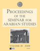 Book cover of: Proceedings of the Seminar for Arabian Studies Volume 39 2009. By: Janet Starkey