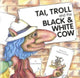 Book cover of: Tai, Troll and the Black and White Cow