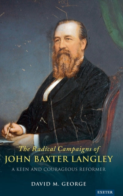 Book cover of: Radical Campaigns of John Baxter Langley. By: David George