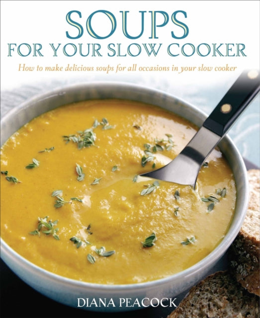 Book cover of: Soups For Your Slow Cooker