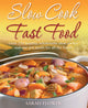 Book cover of: Slow Cook, Fast Food