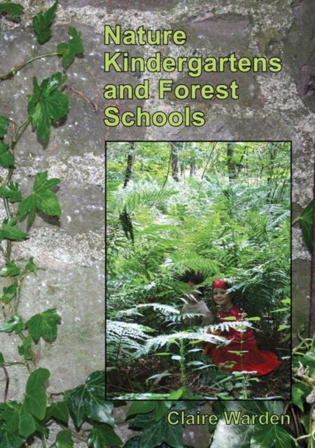 Book cover of: Nature Kindergartens and Forest Schools