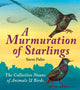Murmuration of Starlings, The Collective Nouns of Animals and Birds 9781906122546 Steve Palin