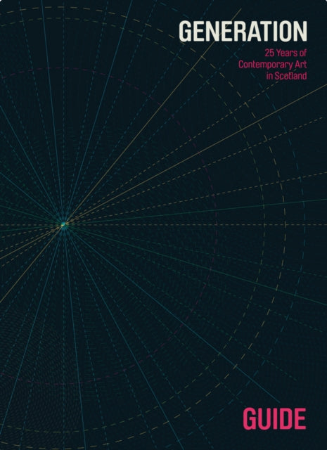Book cover of: Generation: 25 years Contemporary Art in Scotland Guide