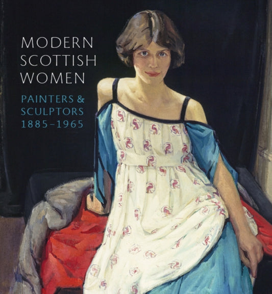 Book cover of: Modern Scottish Women: Painters and Sculptures 1885-1965. By: Alice Strang