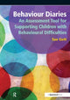 Book cover of: Behaviour Diaries: An Assessment Tool for Supporting Children with Behavioural Difficulties. By: Sue Gott