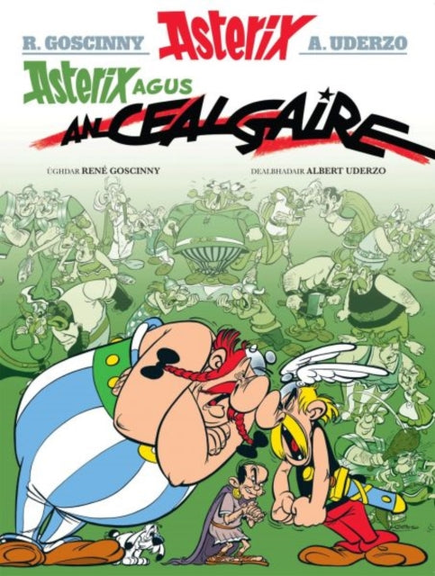 Book cover of: Asterix Agus an Cealgaire (Gaelic). By: René Goscinny