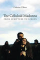 Book cover of: Celluloid Madonna – From Scripture to Screen