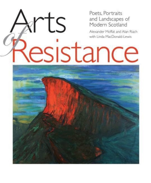 Book cover of: Arts of Resistance. By: Alexander Moffat