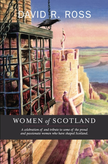 Book cover of: Women of Scotland. By: David R. Ross