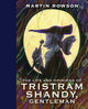 Book cover of: Life & Opinions Tristram Shandy. By: Martin Rowson