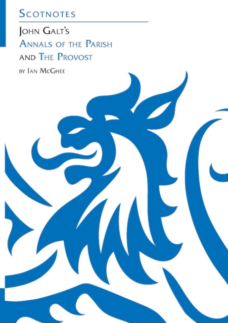 Book cover of: John Galt’s Annals of the Parish and The Provost. By: Ian McGhee