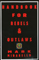 Book cover of: Handbook for Rebels & Outlaws. By: Mirabello, Mark