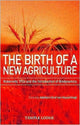 Book cover of: Birth of a New Agriculture