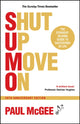 SUMO (Shut Up, Move On), The Straight-Talking Guide to Succeeding in Life, 20th Anniversary Edition 9781907326196 MCGEE, PAUL