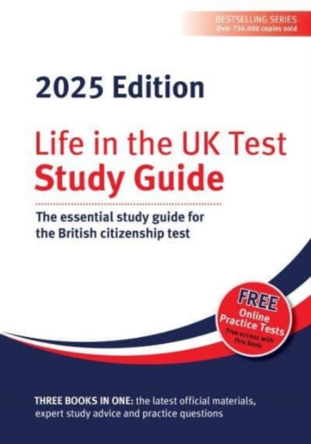 Life in the UK Test: Study Guide 2025, The essential study guide for the British citizenship test 9781907389931 Henry Dillon