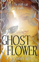 Book cover of: Ghost Flower. By: Michele Jaffe