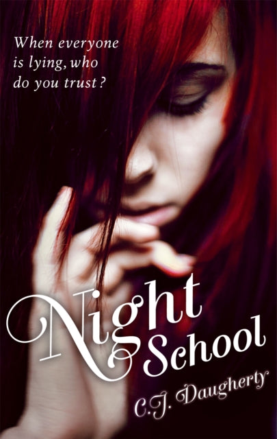 Book cover of: Night School. By: C. J. Daugherty