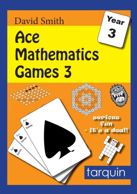 Book cover of: Ace Mathematics Games 3: 13 Exciting Activities to Engage Ages 7-8. By: David Smith