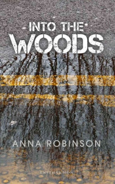 Book cover of: Into the Woods. By: Anna Robinson