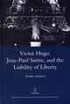 Book cover of: Victor Hugo, Jean-Paul Sartre, and the Liability of Liberty. By: Bradley Stephens
