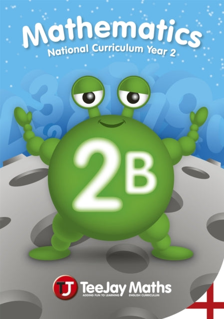 Book cover of: TeeJay Mathematics National Curriculum Year 2 (2B) Second Edition. By: Tom Strang