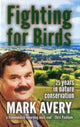Book cover of: Fighting for Birds. By: Mark Avery