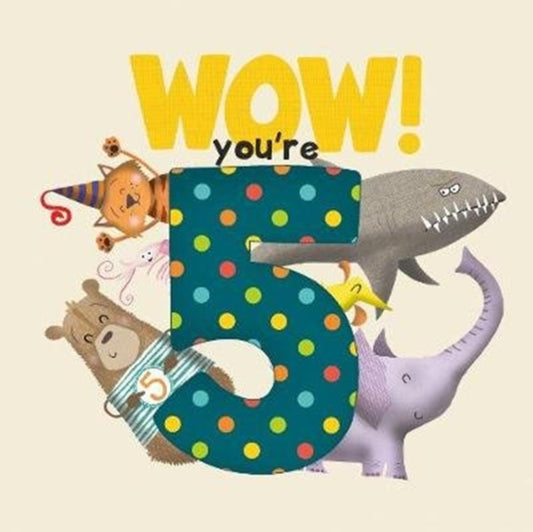 WOW! You're Five birthday book 9781907860485 Lucy Tapper