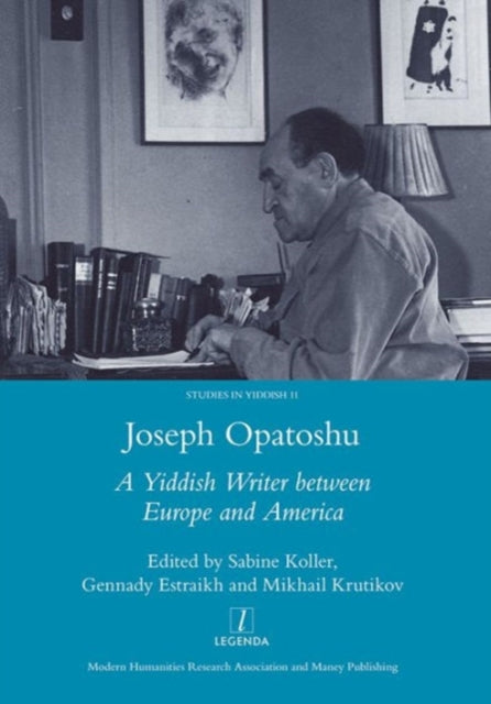 Book cover of: Joseph Opatoshu. By: Gennady Estraikh