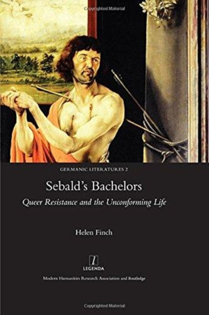 Book cover of: Sebald's Bachelors. By: Helen Finch