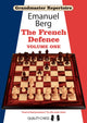Book cover of: Grandmaster Repertoire 14 - The French Defence Volume One. By: Emanuel Berg