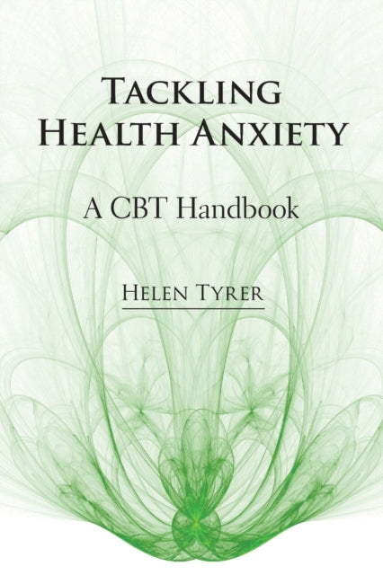Book cover of: Tackling Health Anxiety