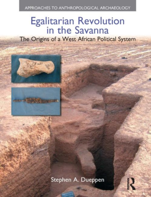 Book cover of: Egalitarian Revolution in the Savanna. By: Stephen A. Dueppen