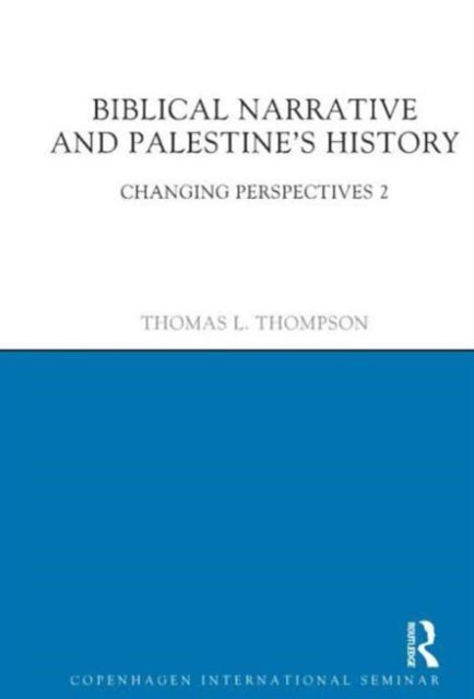 Book cover of: Biblical Narrative and Palestine's History. By: Thomas L. Thompson