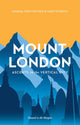 Book cover of: Mount London. By: Tom Chivers