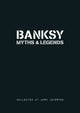 Book cover of: Banksy Myths & Legends