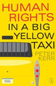 Book cover of: Human Rights in a Big Yellow Taxi. By: Peter Kerr