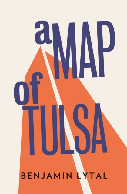 Book cover of: Map of Tulsa. By: Benjamin Lytal