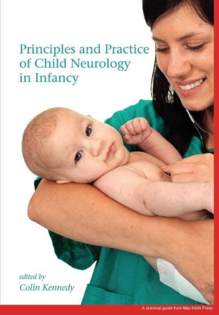 Book cover of: Principles and Practice of Child Neurology in Infancy