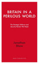 Book cover of: Britain in a Perilous World. By: Jonathan Shaw