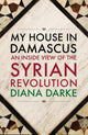 Book cover of: My House in Damascus. By: Diana Darke