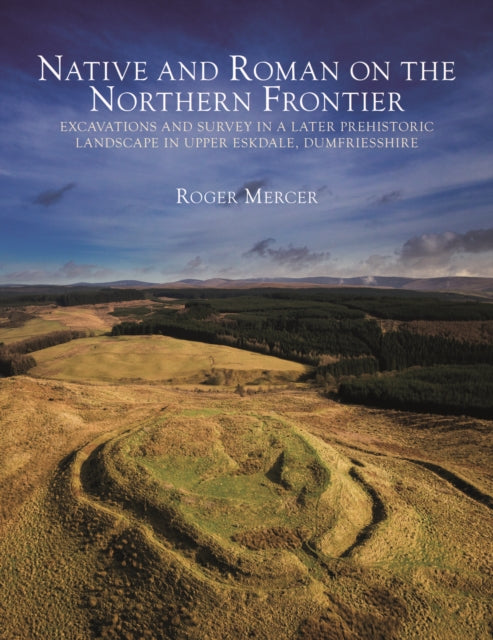 Book cover of: Native and Roman on the Northern Frontier. By: Mercer, R. J.