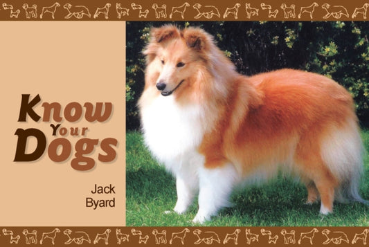 Book cover of: Know Your Dogs. By: Jack Byard