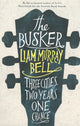 Book cover of: Busker. By: Liam Murray Bell