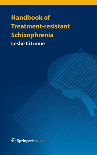 Book cover of: Handbook of Treatment-resistant Schizophrenia