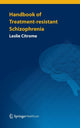 Book cover of: Handbook of Treatment-resistant Schizophrenia