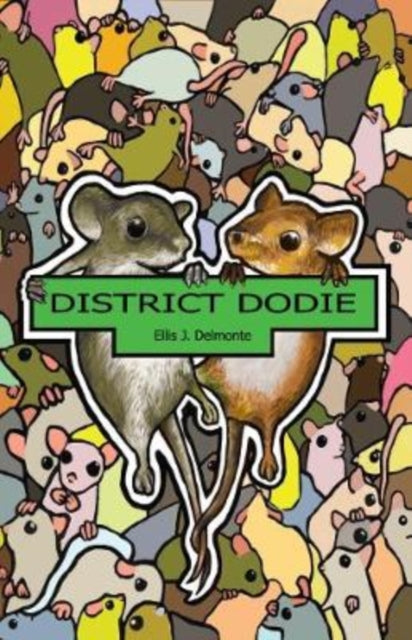 Book cover of: District Dodie. By: Ellis J. DelMonte
