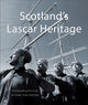 Book cover of: Scotland's Lascar Heritage. By: Isobel McDonald