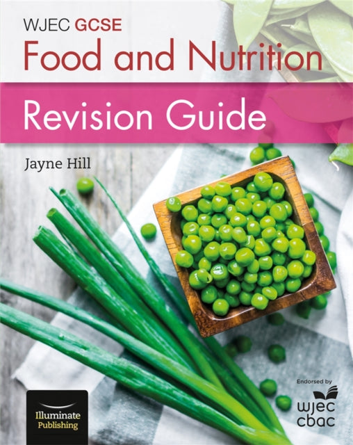 Book cover of: WJEC GCSE Food and Nutrition: Revision Guide. By: Jayne Hill