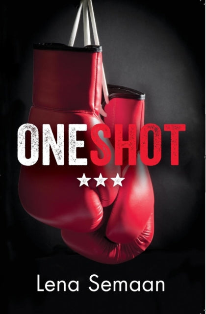 Book cover of: One Shot – Would you stay trapped by your past? Or would you fight for your future?. By: Lena Semaan